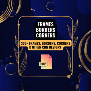 300+ Frames, Borders & Corners CDR Bundle